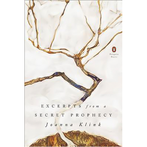 Excerpts from a Secret Prophecy: Poets, Penguin -Joanna Klink Book
