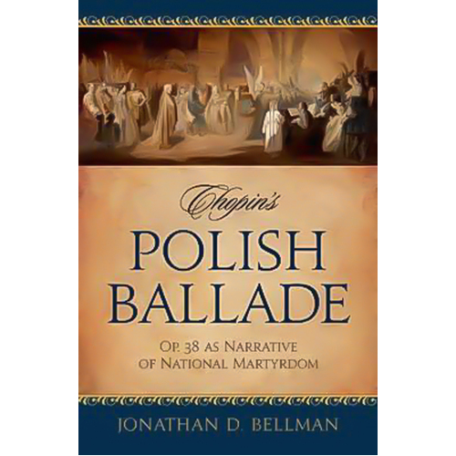 Chopin&#39;s Polish Ballade: Op. 38 as Narrative of National Martyrdom Book
