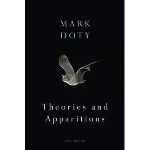 Theories and Apparitions -Mark Doty Book