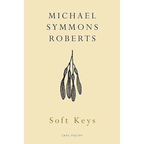 Soft Keys -Michael Symmons Roberts Book
