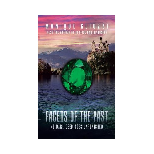 Facets of the Past: No Dark Deed Goes Unpunished - Monique Gliozzi