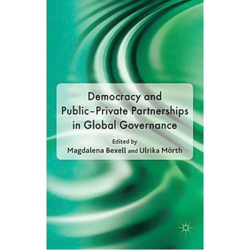Democracy and Public-Private Partnerships in Global Governance Book