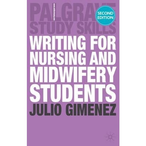 Writing for Nursing and Midwifery Students -Macmillan Study Skills - Education