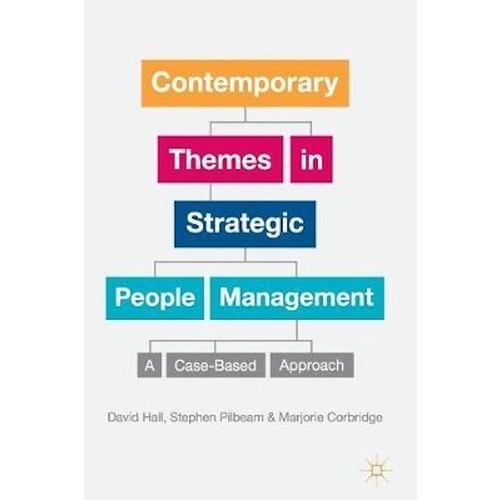 Contemporary Themes in Strategic People Management -A Case-Based Approach