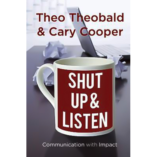 Shut Up and Listen: Communication with Impact Book