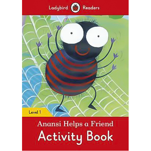 Anansi Helps a Friend Activity Children&#39;s Book - Ladybird Readers Level 1 Children&#39;s Book