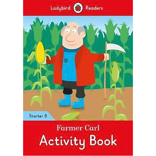 Farmer Carl Activity Children&#39;s Book - Ladybird Readers Starter Level B Children&#39;s Book
