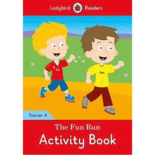 The Fun Run Activity Children&#39;s Book - Ladybird Readers Starter Level A Children&#39;s Book