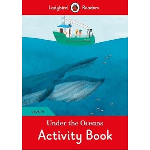 Under the Oceans Activity Children&#39;s Book - Ladybird Readers Level 4 Children&#39;s Book