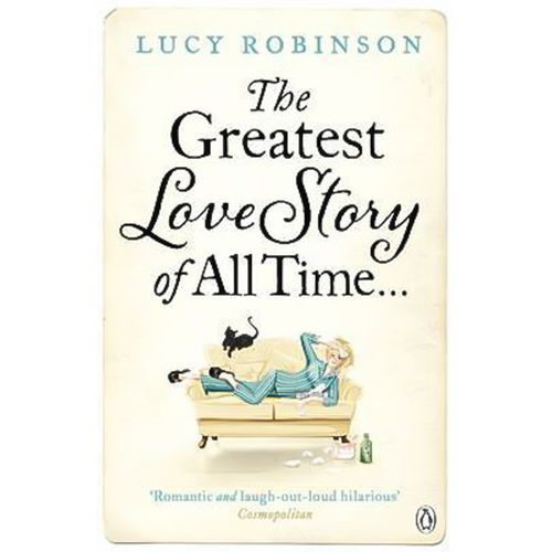 The Greatest Love Story of All Time -Lucy Robinson Book