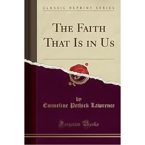 The Faith That Is in Us (Classic Reprint) Book