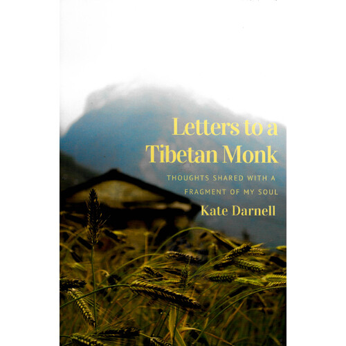 Letters To A Tibetan Monk -Kate Darnell Religion Book