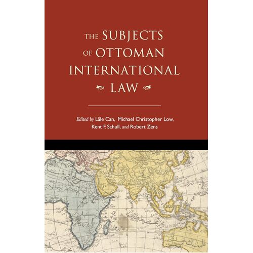 Subjects of Ottoman International Law - Lle Can