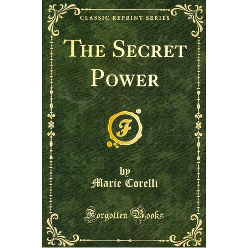 The Secret Power: Classic Reprint Series Marie Corelli Paperback Book