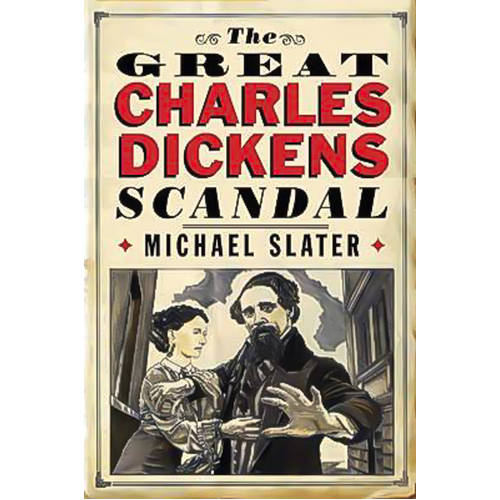 The Great Charles Dickens Scandal -Michael Slater Book
