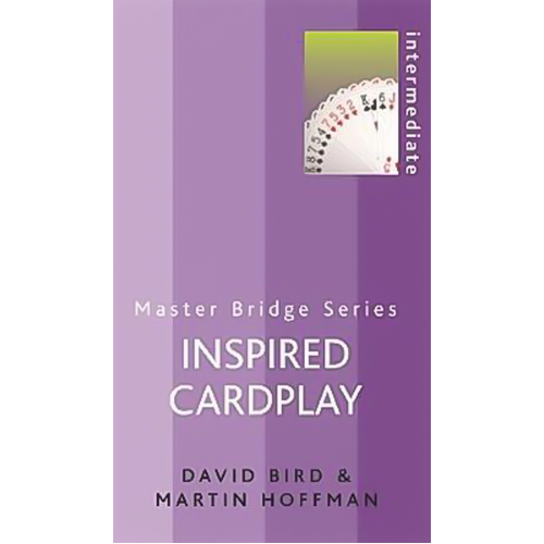 Inspired Cardplay: Master Bridge -Bird, David,Hoffman, Martin Book