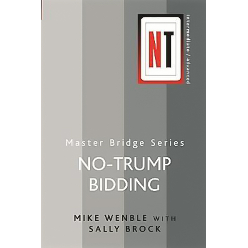 No-Trump Bidding: Master Bridge -Wenble, Mike,Brock, Sally Book