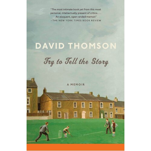 Try to Tell the Story: Vintage -David Thomson Book