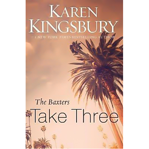 The Baxters Take Three: Above the Line Series -Karen Kingsbury Book