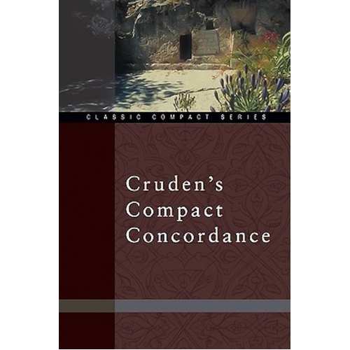 Cruden&#39;s Compact Concordance: Classic Compact Series Book