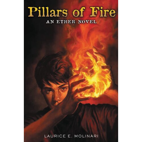 Pillars of Fire: An Ether Novel -Laurice Elehwany Molinari Novel Book