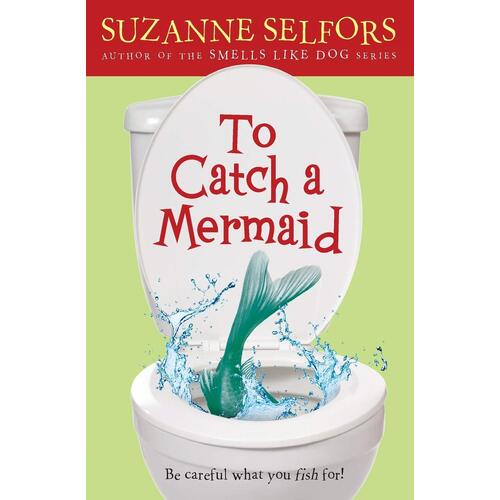To Catch a Mermaid -Suzanne Selfors,Catia Chien Children&#39;s Book