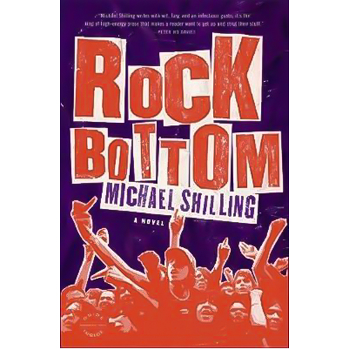 Rock Bottom: A Novel -Michael Shilling Book