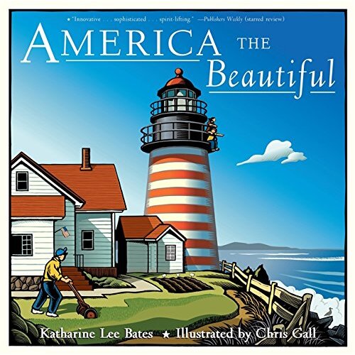 America the Beautiful -Katharine Lee Bates,Chris Gall Children&#39;s Book
