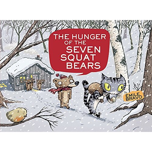 The Hunger of the Seven Squat Bears -Bravo, Emile Children&#39;s Book