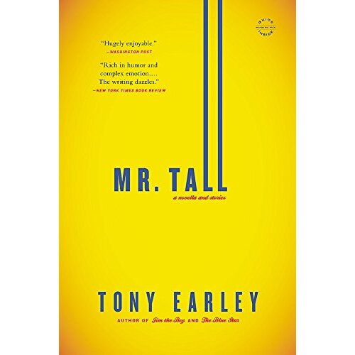 Mr. Tall: A Novella and Stories -Earley, Tony Health &amp; Wellbeing Novel Book
