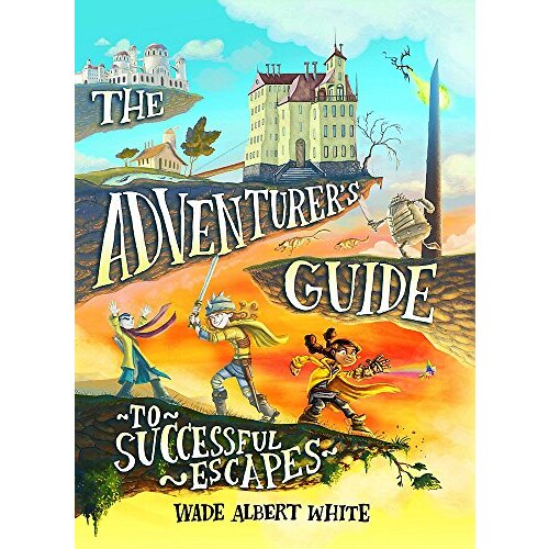 The Adventurer&#39;s Guide to Successful Escapes: The Adventurer&#39;s Guide