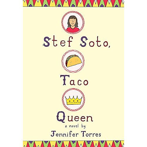 Stef Soto, Taco Queen -Jennifer Torres Children&#39;s Novel Book