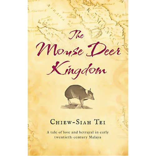 The Mouse Deer Kingdom -Chiew-Siah Tei Novel Book