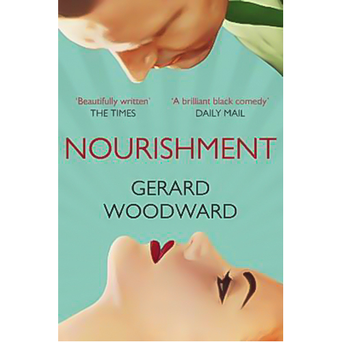Nourishment -Gerard Woodward Novel Book