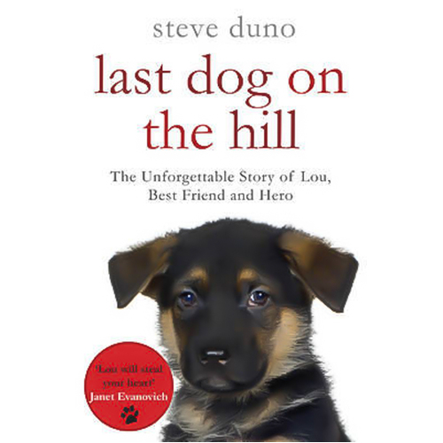 The Last Dog on the Hill: The Pan Real Lives Series -Steve Duno Book