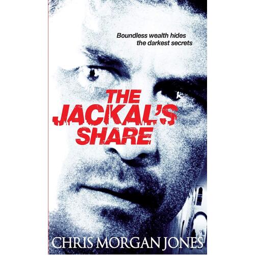 The Jackal&#39;s Share: The Ben Webster Spy Series - Novel Book