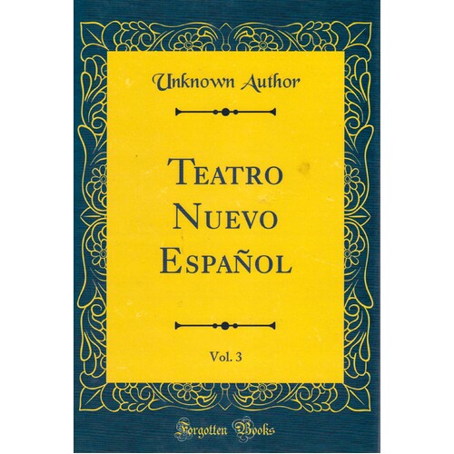 Teatro Nuevo Espanol, Vol. 3 (Classic Reprint) Hardcover Book