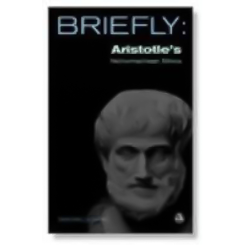 Aristotle&#39;s &quot;Nicomachean Ethics&quot;: SCM Briefly S. Book