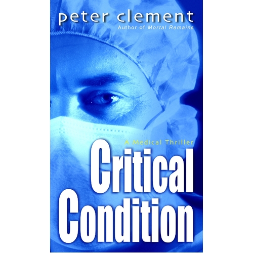 Critical Condition Peter Clement Paperback Book