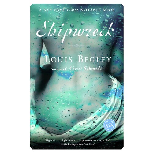 Shipwreck -Louis Begley Novel Book
