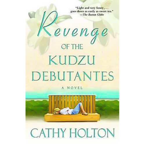 Revenge of the Kudzu Debutantes -Cathy Holton Novel Book