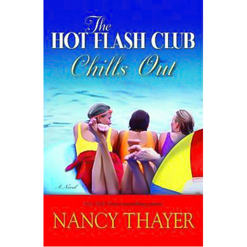 The Hot Flash Club Chills Out -Nancy Thayer Novel Book