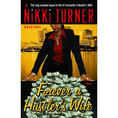 Forever a Hustler&#39;s Wife: Nikki Turner Original -Nikki Turner Novel Book