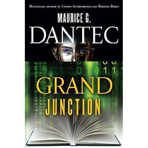Grand Junction -Maurice G. Dantec Book