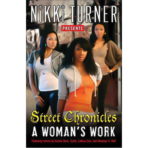 A Woman&#39;s Work: Street Chronicles: Stories -Nikki Turner Book