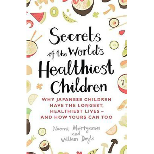 Secrets of the World&#39;s Healthiest Children Book