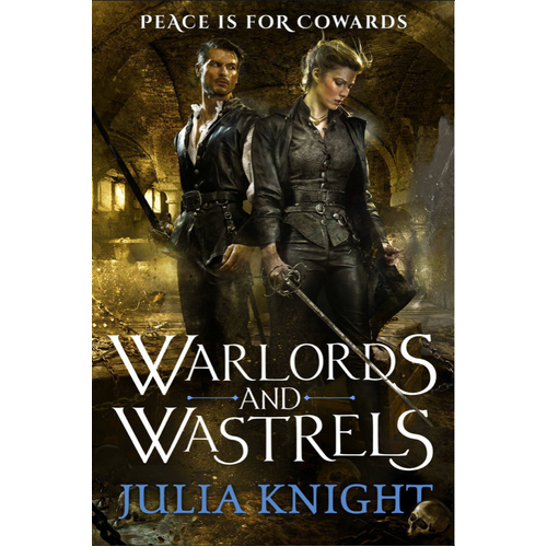 Warlords and Wastrels: The Duellists: Book Three (Duellists Trilogy) - Fiction