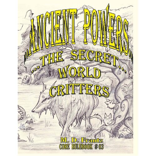 B&amp;W - Ancient Powers - PAPERBACK - Critters - Micheal Frantz