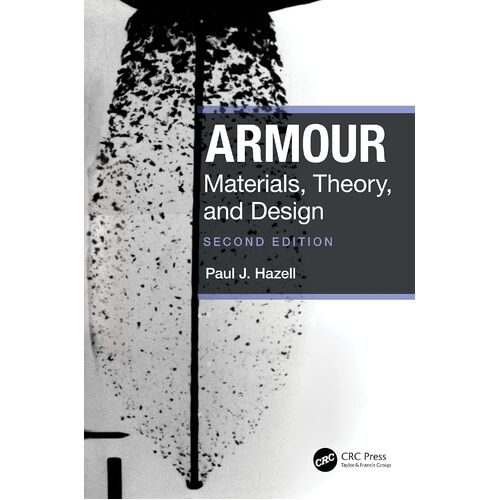 Armour: Materials, Theory, and Design - Paul J. Hazell