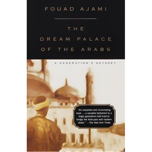 The Dream Palace of the Arabs: A Generation&#39;s Odyssey Book